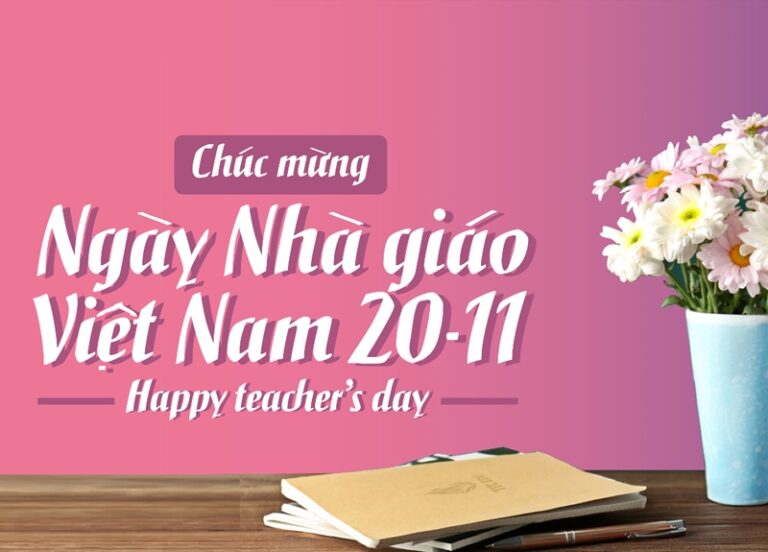 Ngày Nhà Giáo Việt Nam 20/11: Ý nghĩa và Cách Kỷ Niệm