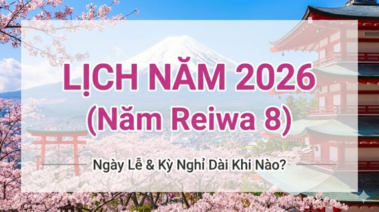 Tổng hợp Ngày lễ & kỳ nghỉ dài Nhật Bản 2026